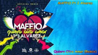 MAFFiO Ft J Alvarez - Quiero Otro Amor (Official Remix) (Video Letra) (Original)