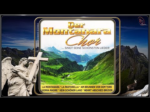 DER MONTANARA CHOR ~ Sierra Madre ~ Ltg. WOLFGANG ISENHARDT