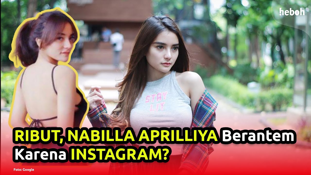 Ribut, Nabilla Aprilliya Berantem Cuma Karena Instagram?