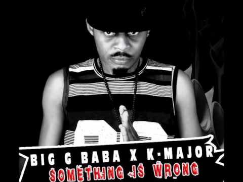 Big G Baba ft K Major - Something Is Wrong (Audio) (Music Camerounaise)