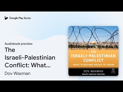 The Israeli-Palestinian Conflict: What Everyone… by Dov Waxman · Audiobook preview