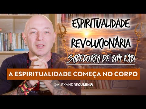 Espiritualidade Começa no Corpo: O Ponto de Partida