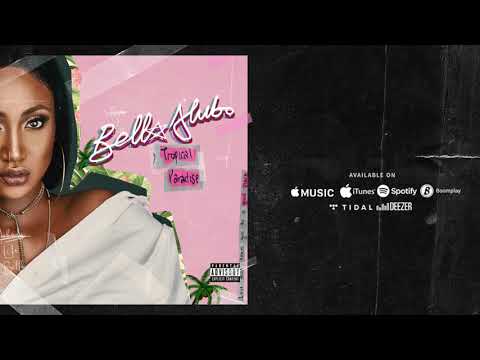 Bella Alubo - Tropical Paradise (Official Audio)