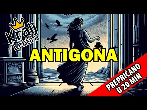 Antigona kratak sadržaj - Kralj Lektira