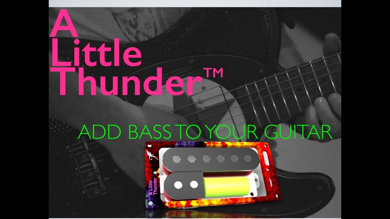 Add Bass to your Guitar: A Little Thunder Pickup - Now Shipping! - YouTube