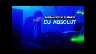 Dj Absolut - Santos/SP