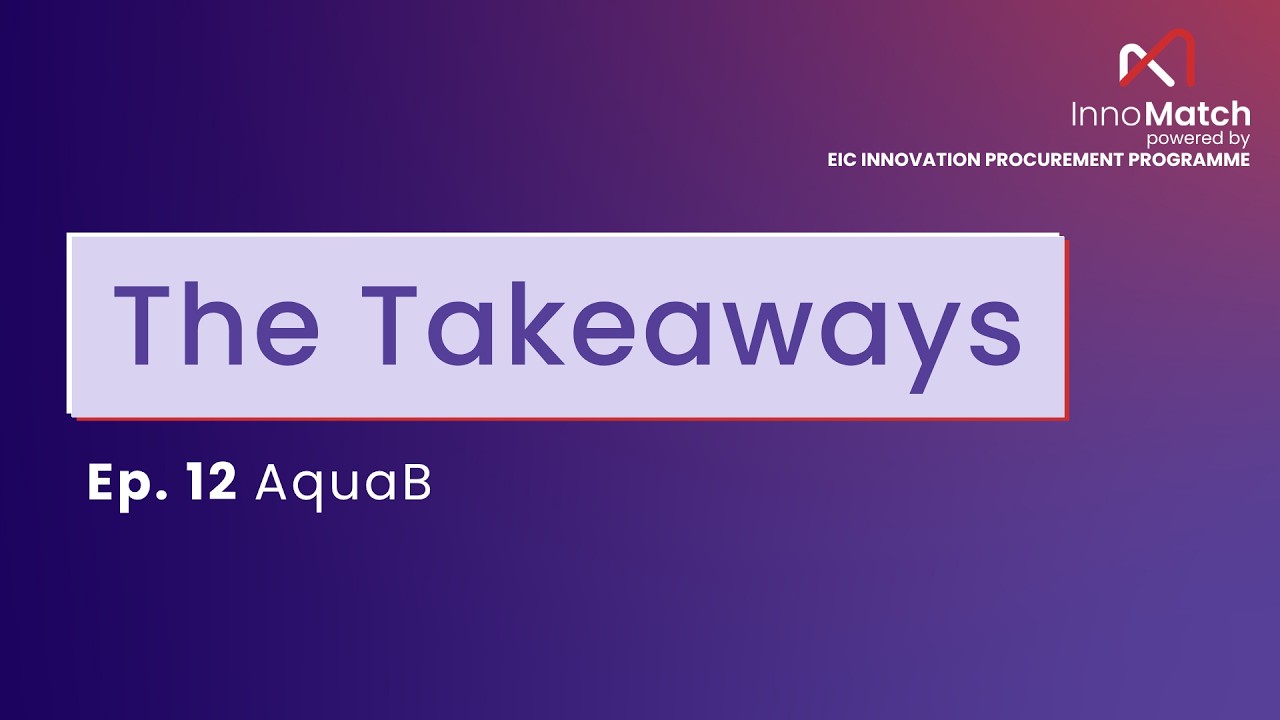 InnoMatch - The takeaways ep. 12  AquaB