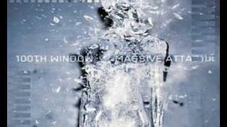 Massive Attack - 100th Window - What Your Soul Sings