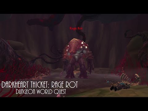 World of Warcraft Darkheart Thicket: Rage Rot Dungeon World Quest Guide