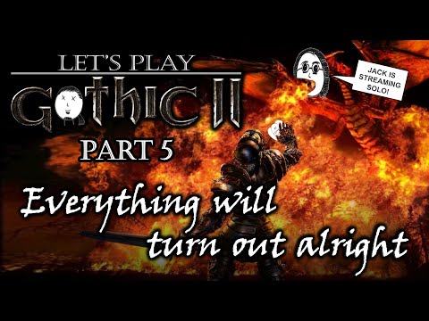 Let's Play Gothic 2 Classic [Part 5] | Everything will turn out alright | Jack Is Streaming Solo