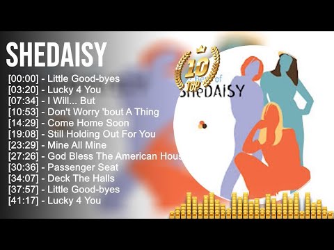 S H e D A I S Y Greatest Hits ~ Top 100 Artists To Listen in 2022 & 2023