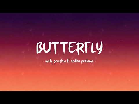 Melly Goeslaw feat Andika Pratama - Butterfly - Lirik Hits