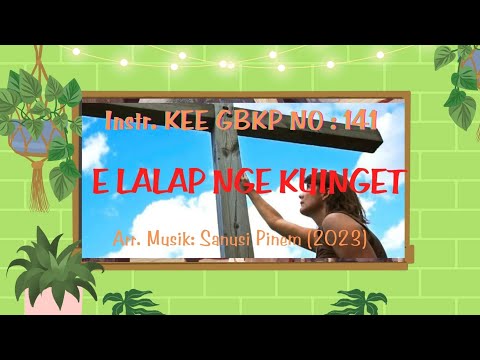 @ Instr KEE GBKP NO : 141 || E LALAP NGE KUINGET || (2023)