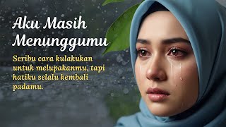 Download lagu Aku Masih Menunggumu – Lagu Sedih & Galau Paling Menyentuh Hati mp3