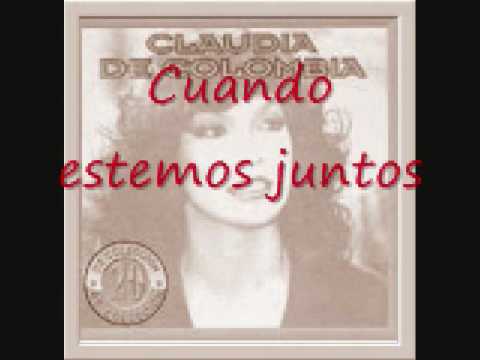 Claudia de Colombia - Cuando estemos juntos