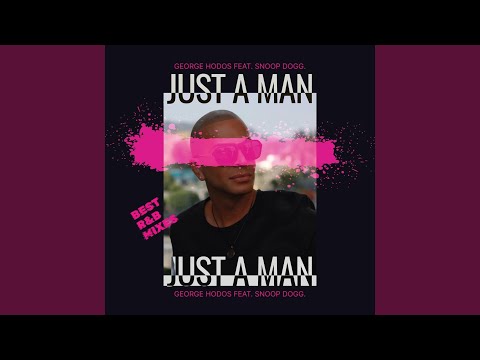 Just a Man (Freska Version) (feat. Snoop Dogg)