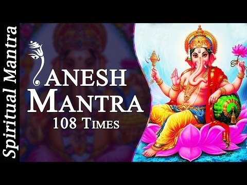 Om Gan Ganapataye Namo Namah 108 Times Ganesh Mantra