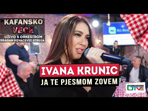 IVANA KRUNIC - JA TE PJESMOM ZOVEM | UZIVO (ORK.DRAGAN KOVACEVIC STRUJA) 2022 | OTV VALENTINO