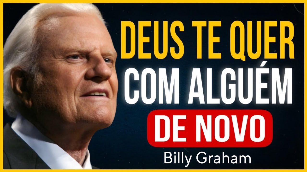 SE ISSO ESTÁ ACONTECENDO, É PORQUE DEUS QUER TE VER COM ALGUÉM!| Billy Graham