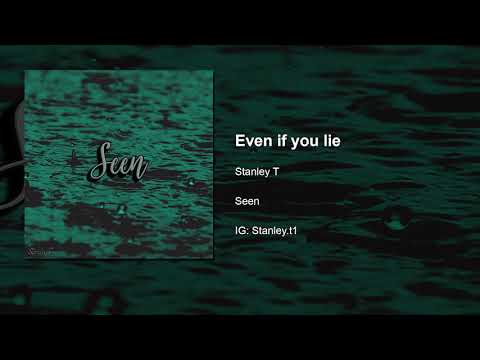 Stanley T - Even If You Lie ft. Xavier (Audio)