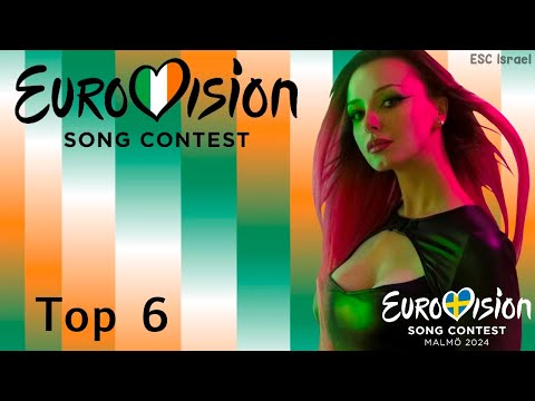 Eurosong 2024 🇮🇪- My Top 6 (Eurovision 2024) Ireland