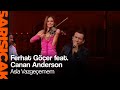 Ferhat Göçer feat. Canan Anderson - Asla ...