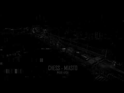 Chess - Miasto (prod. KPSN)