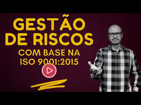 GESTÃO DE RISCOS l Entenda com Base na ISO 9001:2015 l
