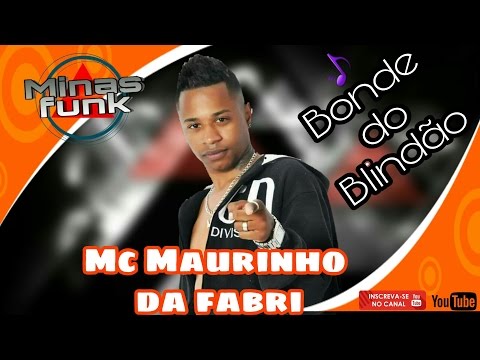 Mc Maurinho de fábri - Bonde do blindao