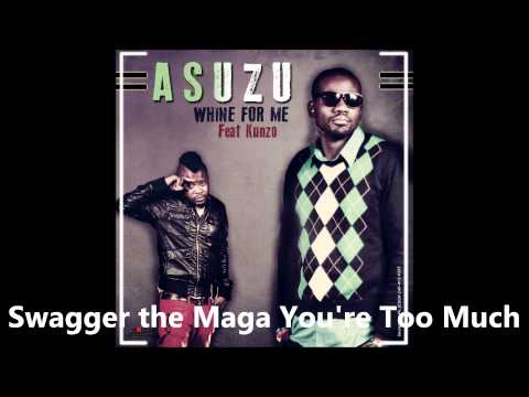 Asuzu - Whine For Me (Feat  Kunzo) - @asuzuthezulu