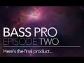 BassPro Episode 2 Mixing Dubstep Productions For ...
