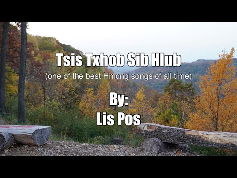 Tsis Txhob Sib Hlub by Lis Pos (one of the best Hmong classic songs)