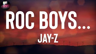 JAY-Z &quot;Roc Boys...&quot; Lyrics