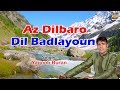 Az Dilbaro Dil Badlayoun Kashmiri Song 2019 Yaqoob Buran Moun Modanwar Kashmiri MTI Films