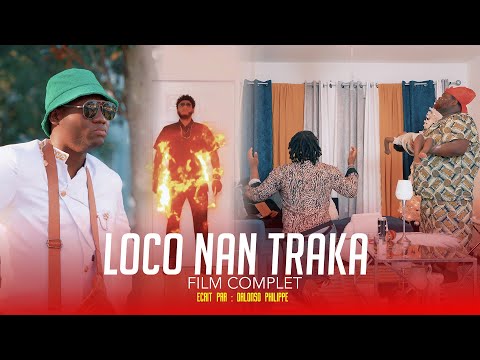 Loco Nan Traka (Nouvo fim Ayisyen / 2025 )