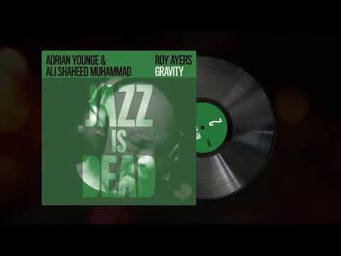 Gravity - Adrian Younge and Ali Shaheed Muhammad feat. Roy Ayers