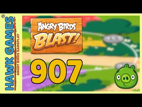 Angry Birds Blast Level 907 - 3 Stars Walkthrough, No Boosters