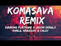 Diamond Platnumz X Jason Derulo Ft Khalil Harisson Chley Komasava Remix Lyrics