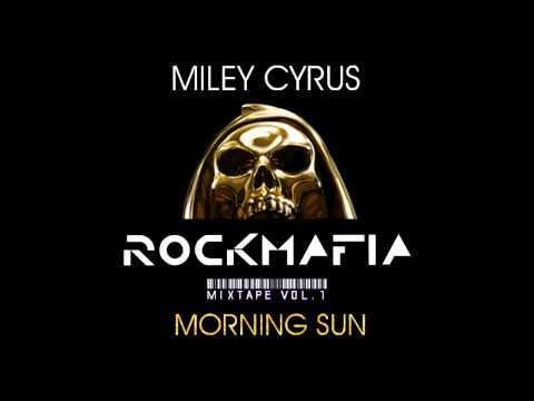Rock Mafia feat. Miley Cyrus - Morning Sun