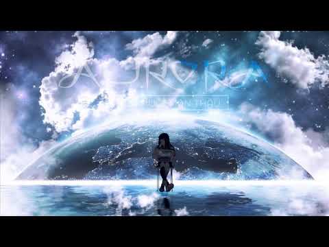 Aurora (Rạng đông - Ōu ruò lā - 欧若拉) - Tiểu Muội Màn Thầu