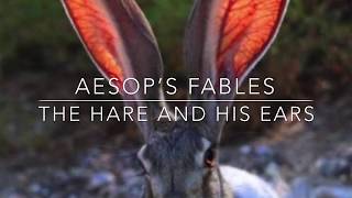 Aesop’s Fables The Hare and His Ears Narrated by Jon Wilkins