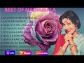 BEST OF MADHUBALA TOP SONGS OF MADHUBALA HITS SONG OF MADHUBALA
