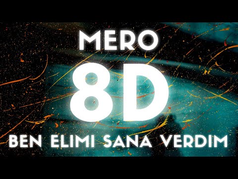 MERO - Ben Elimi Sana Verdim(8D SES / 8D AUDIO)