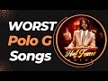 STOP CRYING ABOUT THE HOOD ALL THE TIME WORST Polo G Songs