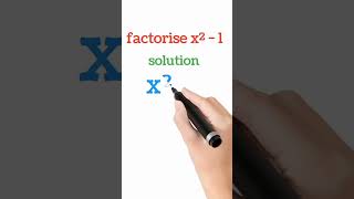 factorization of algebraic expressions tricks // factorization short tricks // x2 - 1 factor