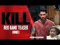 Kill Official Teaser | Lakshya | Tanya Maniktala | Raghav Juyal | Actor ka Review