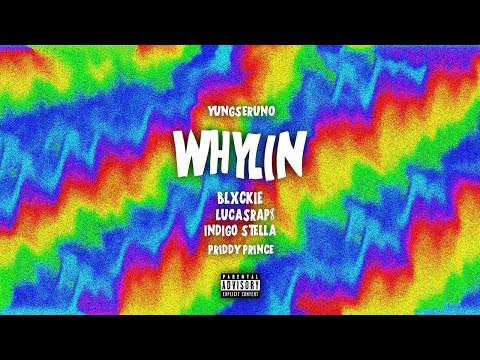 yungseruno - Whylin (Feat. Blxckie, LucasRaps, Indigo Stella & Priddy Prince) [Official Visualizer]