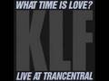 The KLF - What Time Is Love? (Live At Trancentral - 12inch)