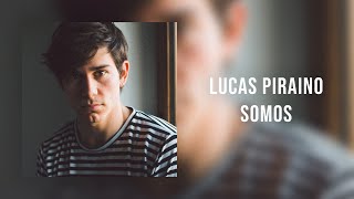Video Somos de Lucas Piraino
