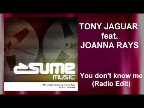 Tony Jaguar feat Joanna Rays - You don't know me (radio edit)
